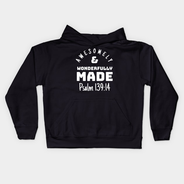 Psalm 139-14 Awesomely Wonderfully Made Bible Verse v2 Kids Hoodie by BubbleMench